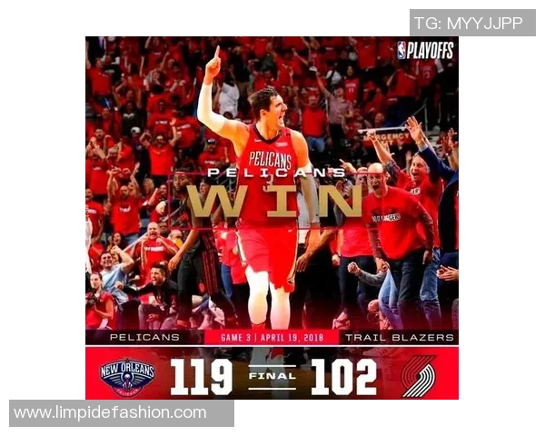 精彩对决回顾4月22日鹈鹕对阵开拓者全场比赛视频集锦与精彩瞬间分析