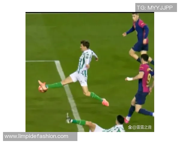 巴萨罗那与皇家贝蒂斯精彩重播回顾赛场瞬间与精彩进球分析 巴萨罗那与皇家贝蒂斯精彩重播回顾赛场瞬间与精彩进球分析